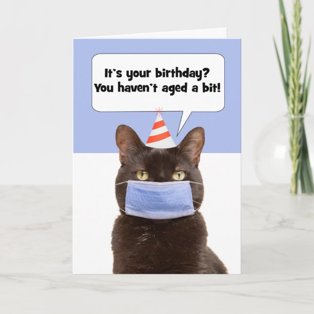 Happy Birthday Snarky Cat in Face Mask Holiday Card (Front)