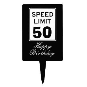 Happy Birthday Speed Limit 50 Sign - Cake Topper