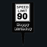 Happy Birthday Speed Limit 90 Sign - Cake Topper<br><div class="desc">This is a great Happy Birthday 90 Cake Topper for that special person in your life that is turning 90 years old.  This would be fun and a perfect conversation piece.  I hope you enjoy!
https://www.zazzle.com/store/artzdizigns</div>