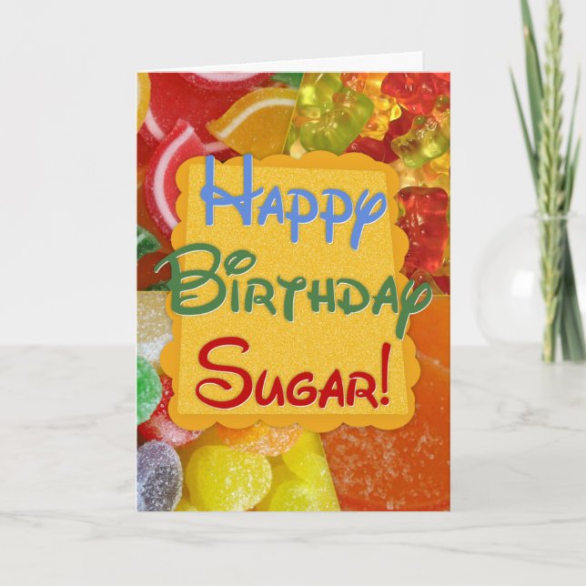 Happy Birthday Sugar! Card (Front)