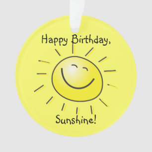 Happy Birthday, Sunshine! Ornament