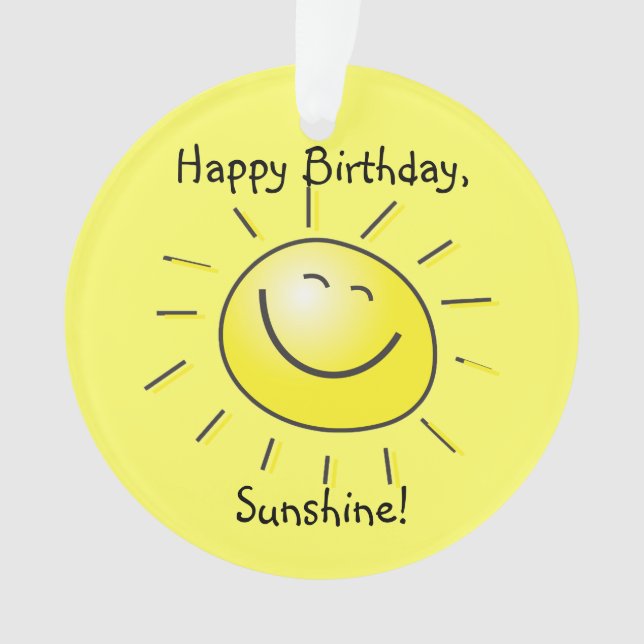 Happy Birthday, Sunshine! Ornament (Front)