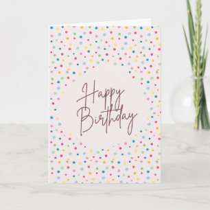Happy Birthday surrounded with confetti Birthday Card