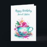 Happy Birthday Sweet Sister Card<br><div class="desc">Sister's birthday card. Graphics of a watercolor illustration of a pretty turquoise and teal vintage tea or coffee cup full or pink and orange flowers.</div>