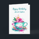 Happy Birthday Sweet Sister Card<br><div class="desc">Sister's birthday card. Graphics of a watercolor illustration of a pretty turquoise and teal vintage tea or coffee cup full or pink and orange flowers.</div>