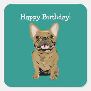 Happy birthday - Tan French Bulldog Square Sticker