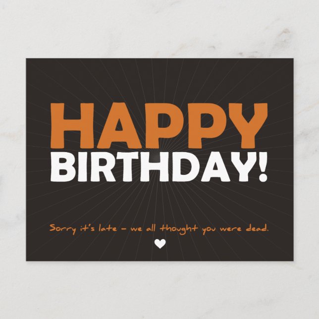 Happy Birthday (thought you were dead) Postcard (Front)