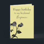 Happy Birthday to a Boyfriend  Card<br><div class="desc">A personalised birthday greeting card for your boyfriend,  this design features an elegant grey and black rose design on a light butterscotch yellow background with complementary grey text.  Inside is a lovely message.  Order your birthday card today!

Image by Clker-Free-Vector-Images from Pixabay

Greeting card message: ©2019 Uchechukwu Nwosu</div>