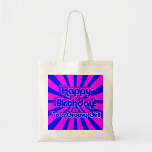 Happy Birthday to a Groovy Girl! Tote Bag