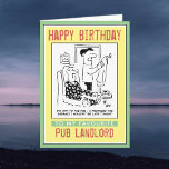 Happy Birthday to a Pub Landlord. Card<br><div class="desc">Funny cartoon of a man about to leave the house to go to the pub,  telling his wife that he'd promised the barmaid that he wouldn't be late. Ideal card for any Pub Landlord.</div>