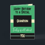 Happy Birthday to a special grandson green black Card<br><div class="desc">Happy Birthday to a special grandson. Today is all about you.
Personalise this card for your grandson using the space inside to add your message.
Designed with the colours green,  black and yellow.</div>