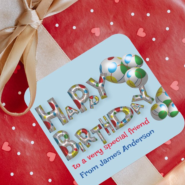 Happy Birthday To A Very Special Friend Typography Square Sticker (Creator Uploaded)