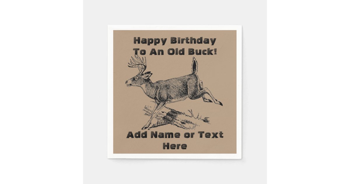 Happy Birthday To An Old Buck Napkins | Zazzle