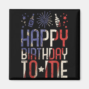 Happy Birthday To Funny 4th Of July Party Gift Magnet