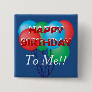 Happy Birthday To Me 15 Cm Square Badge