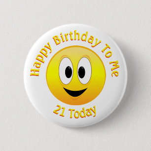 Happy Birthday To Me, 21 Today Face 6 Cm Round Badge