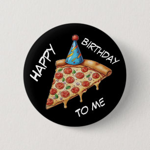 Happy Birthday to me 6 Cm Round Badge