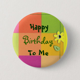 Happy, Birthday, To Me 6 Cm Round Badge