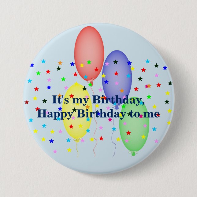Happy Birthday to me 7.5 Cm Round Badge (Front)
