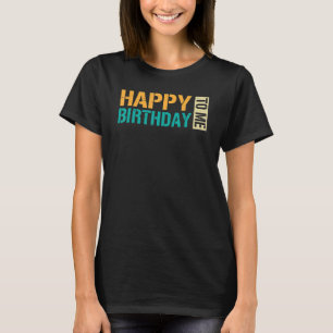 Happy Birthday To Me Birthday Party For Kids Adult T-Shirt