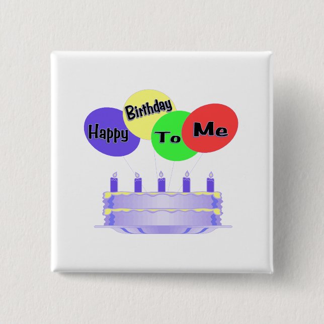 Happy Birthday To Me Cake & Balloons 15 Cm Square Badge (Front)