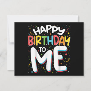Happy Birthday To Me Funny Birthday Party Invitation