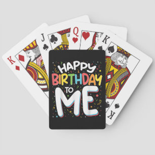 Happy Birthday To Me Funny Birthday Party Playing Cards