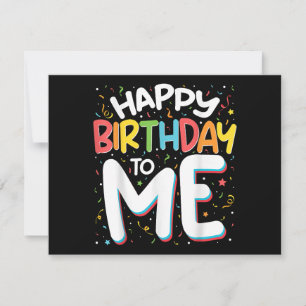 Happy Birthday To Me Funny Birthday Party Save The Date