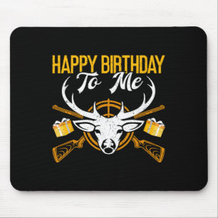 Happy Birthday To Me Funny Deer Birthday Hunting Mouse Mat