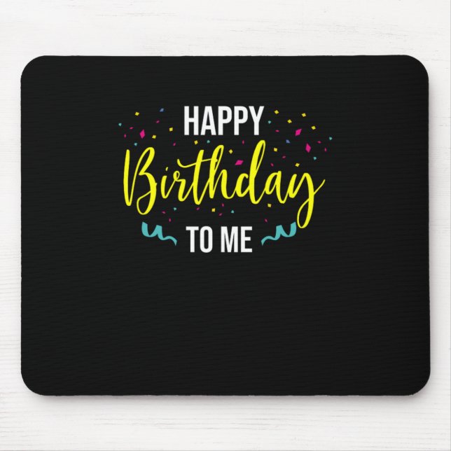 Happy Birthday To Me Party Celebrate Cake Gift Mouse Mat (Front)