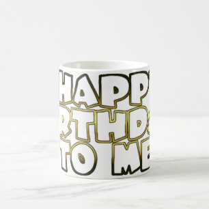 Happy Birthday to Me, Selfie Congratulations Mug