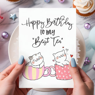 Happy Birthday To My Best Tea   Friend Birthday Card