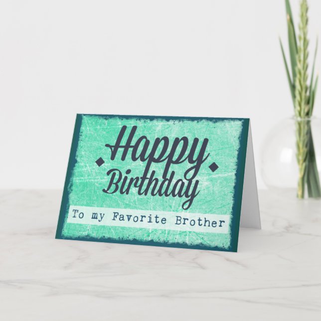 Happy Birthday to my Favourite Brother Card (Front)