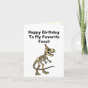 Happy Birthday To My Favourite Fossil Card