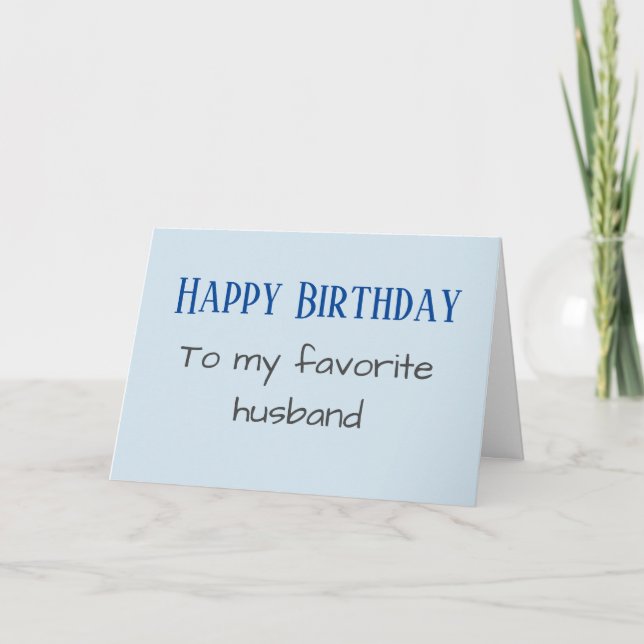 Happy Birthday to my Favourite Husband funny Holiday Card (Front)