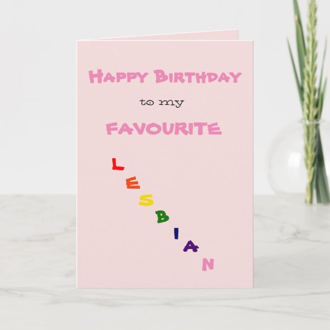 Happy Birthday to my Favourite Lesbian Greeting Card (Front)