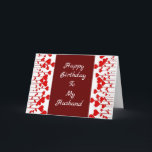 HAPPY BIRTHDAY TO **MY HUSBAND** CARD<br><div class="desc">LOVE HIM?  LET YOUR SPECIAL SOMEONE KNOW WITH THIS PRETTY LOVING **BIRTHDAY DAY CARD** AND BY THE WAY IT IS GOING TO BE AN BIRTHDAY CARD AS WELL... ..RIGHT AT THIS STORE JUST TO LET YOU KNOW. THANK YOU FOR STOPPING BY ONE OF MY EIGHT STORES!!!!!</div>
