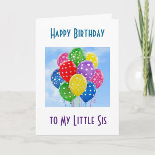 HAPPY BIRTHDAY TO ***MY LITTLE SIS*** CARD