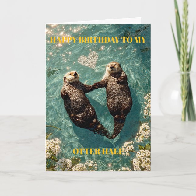 Happy Birthday to My Otter Half Card (Front)