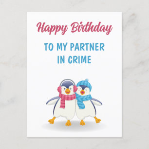 Happy Birthday to my Partner in Crime birthday Postcard