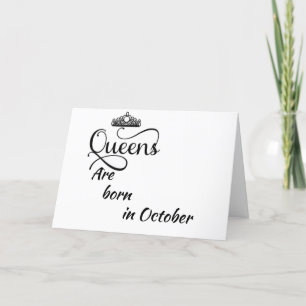 HAPPY BIRTHDAY TO MY *QUEEN* BORN IN **OCTOBER** CARD