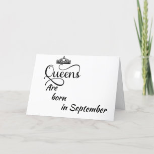 HAPPY BIRTHDAY TO MY *QUEEN* BORN IN **SEPTEMBER** CARD