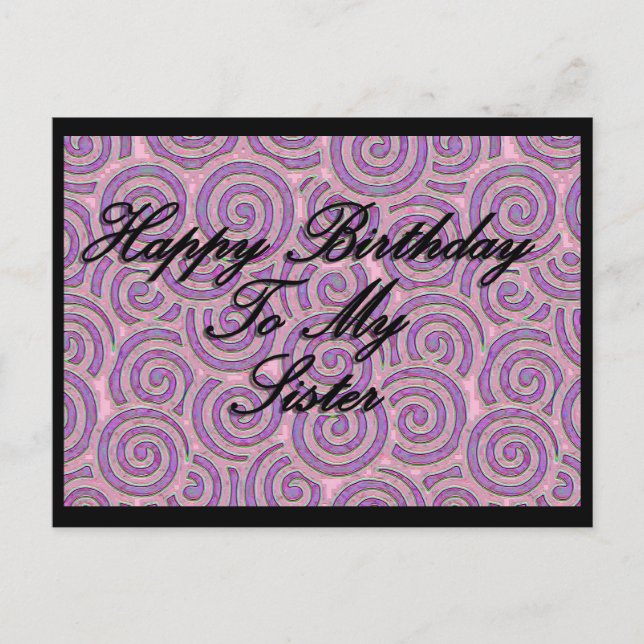 Happy Birthday To My Sister Postcard (Front)