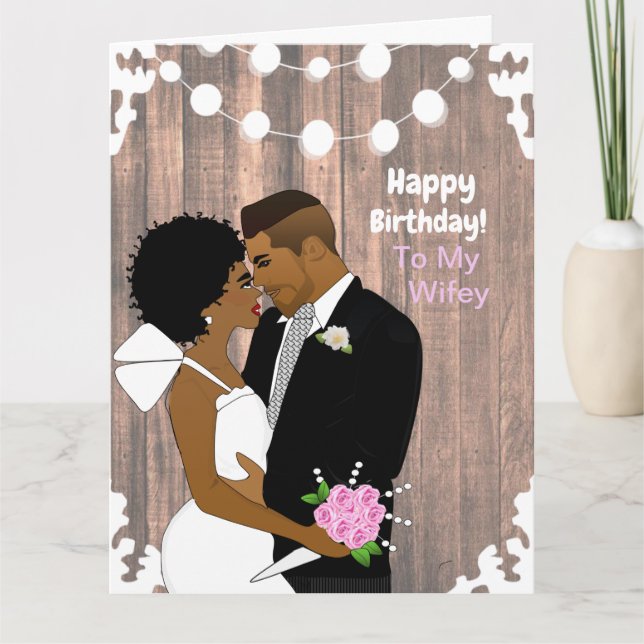 Happy Birthday To My Wifey African American Card (Front)