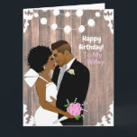 Happy Birthday To My Wifey African American Card<br><div class="desc">This elegant rustic card features a beautiful African American couple embracing.  Give the perfect Birthday Day card to your wife.</div>