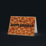 Happy Birthday To One Of My Favourite Human Beans! Card<br><div class="desc">A close-up photograph of pork and beans is the subject of my "Happy Birthday To One Of My Favourite Human Beans!" Birthday card.</div>