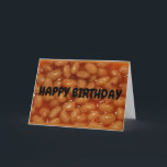 Happy Birthday To One Of My Favourite Human Beans! Card<br><div class="desc">A close-up photograph of pork and beans is the subject of my "Happy Birthday To One Of My Favourite Human Beans!" Birthday card.</div>