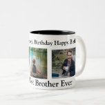 Happy Birthday to the Best Brother Ever Two-Tone Coffee Mug<br><div class="desc">Personalised Brother's coffee cup. Happy Birthday to the best brother ever.</div>