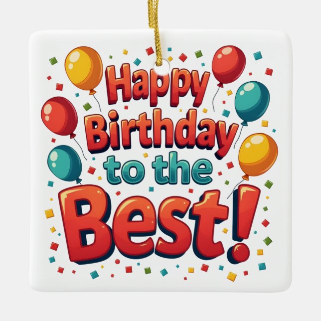 Happy birthday to the best ceramic ornament (Front)