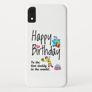 Happy Birthday to the best daddy in the world iPhone XR Case